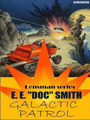 cover image of Galactic Patrol. Lensman series. Illustrated